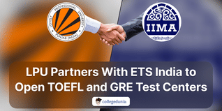LPU Partners with ETS India to Open Dedicated TOEFL and GRE Test Center; Check Details Here